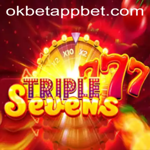 Discovering 777TripleSeven: A Thrilling Experience on Okbet App