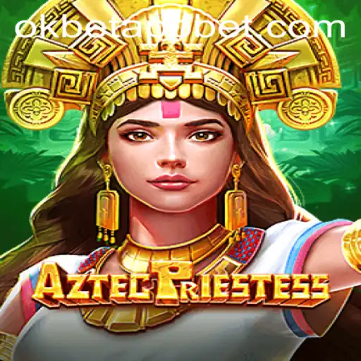Exploring AztecPriestess: A Thrilling Journey through Aztec Mythology on the Okbet App