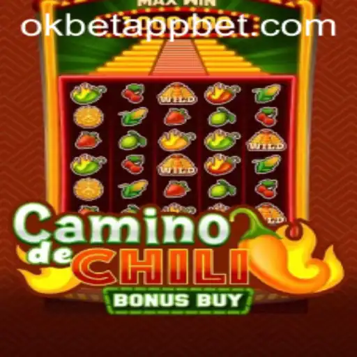 Explore the Exciting World of Camino de Chili Bonus Buy on Okbet App