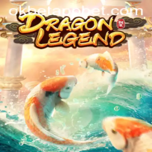 Discover the Thrills of DragonLegend with Okbet App