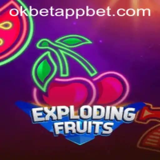 Exploring the Thrills of ExplodingFruits: A Fresh Take on Casino Gaming with the Okbet App