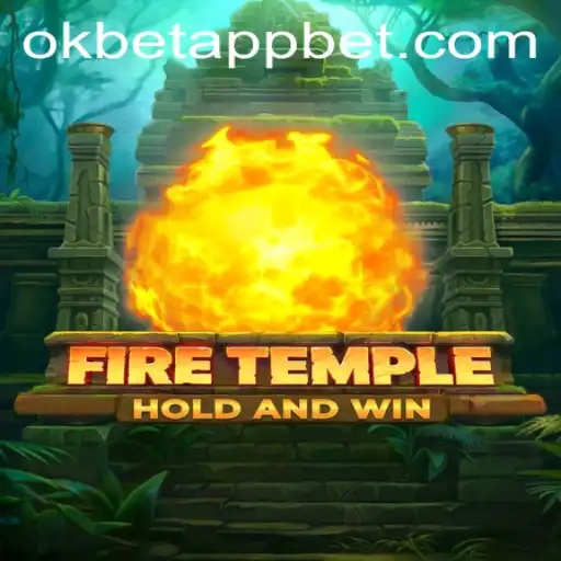 Exploring the Exciting World of FireTemple: Unleash the Power of the Okbet App