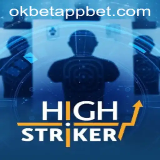 Exploring HighStriker: A Thrilling New Game in the Okbet App
