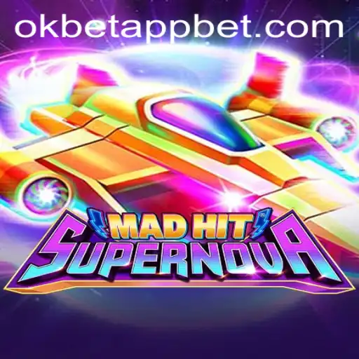 MadHitSupernova: A Thrilling Gaming Experience with Okbet App