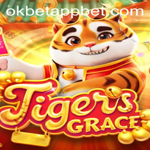 Exploring the World of TigersGrace: A Thrilling Adventure with Okbet App