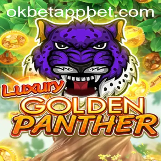 Discover the Thrills of LUXURYGOLDENPANTHER on the Okbet App