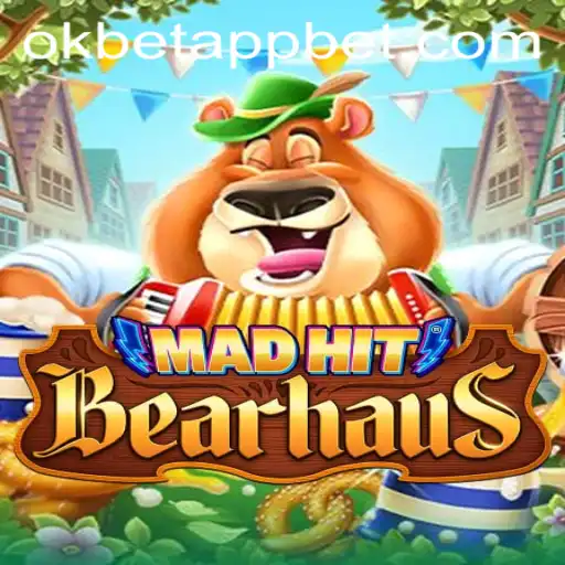 MadHitBearhaus: The Thrilling Fusion of Fun and Strategy with Okbet App