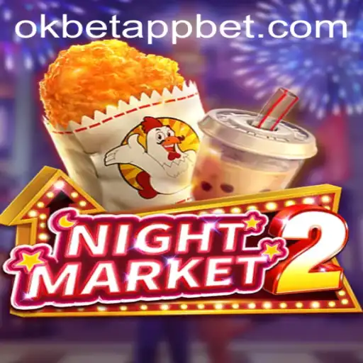Exploring NightMarket2 and the Okbet App: A Comprehensive Guide