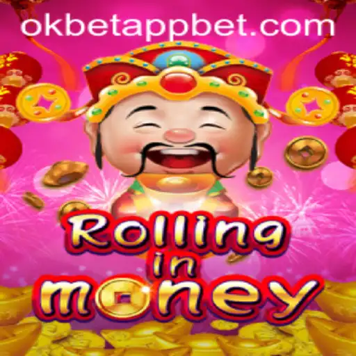 RollingInMoney: A Thrilling Journey into Wealth with OkBet App