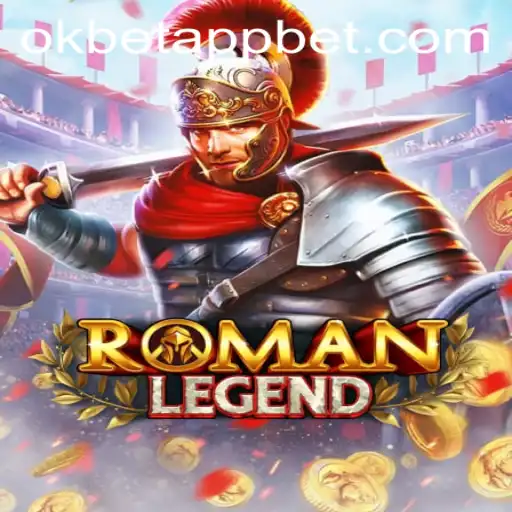 Discover the Thrills of RomanLegend with Okbet App