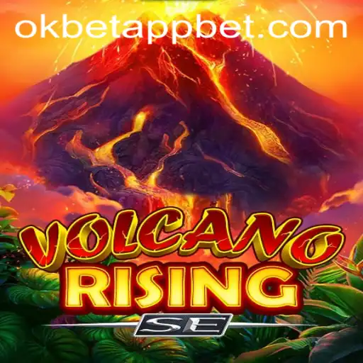 Explore the Thrilling World of VolcanoRisingSE on OkBet App